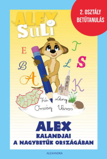 Alex Suli - Alex kalandjai a nagybetűk országában - 2. osztály betűtanulás termékhez kapcsolódó kép
