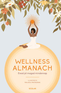 Wellness Almanach - Érezd jól magad mindennap termékhez kapcsolódó kép