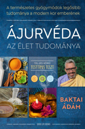 Ájurvéda az élet tudománya - A természetes gyógymódok legősibb tudománya a modern kor emberének termékhez kapcsolódó kép