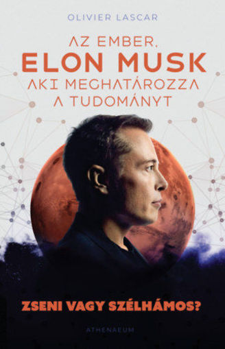 Elon Musk - Az ember, aki meghatározza a tudományt - Zseni vagy szélhámos? termékhez kapcsolódó kép
