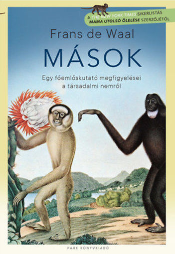 Mások - Egy főemlőskutató megfigyelései a társadalmi nemről termékhez kapcsolódó kép
