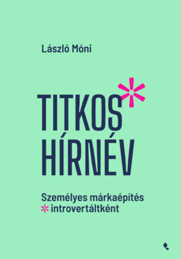 Titkos hírnév - Személyes márkaépítés introvertáltként termékhez kapcsolódó kép