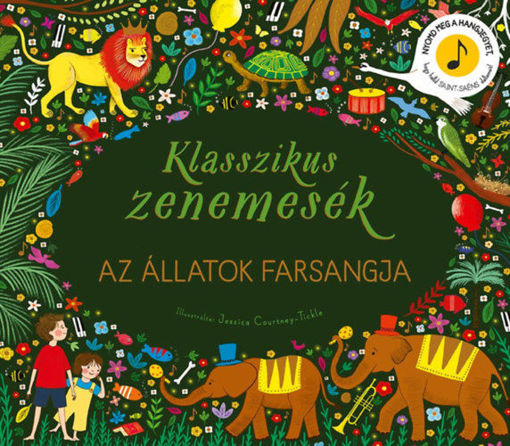 Klasszikus zenemesék: Az állatok farsangja - Nyomd meg a hangjegyet, és hallgasd meg Saint-Saens zenéjét! termékhez kapcsolódó kép