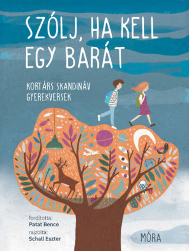 Szólj, ha kell egy barát - Kortárs skandináv gyerekversek termékhez kapcsolódó kép