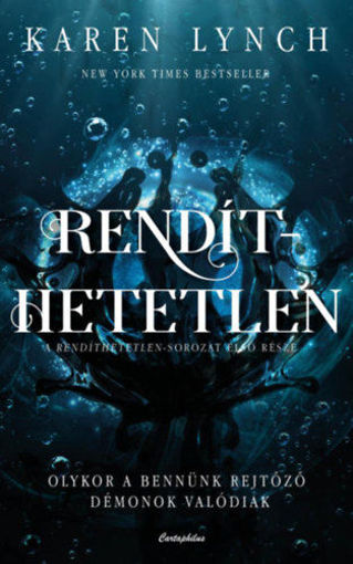 Rendíthetetlen - Olykor a bennünk rejtőző démonok valódiak termékhez kapcsolódó kép