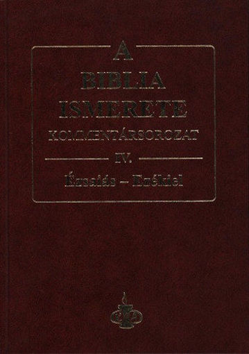 A Biblia ismerete IV.  - Ézsaiás -Ezékiel termékhez kapcsolódó kép