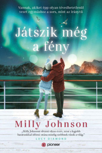 Játszik még a fény - Vannak, akiket épp olyan tévedhetetlenül vezet egymáshoz a sors, mint az iránytű termékhez kapcsolódó kép