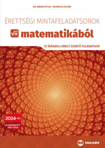 Érettségi mintafeladatsorok matematikából (12 írásbeli emelt szintű feladatsor) - 2024-től érvényes termékhez kapcsolódó kép