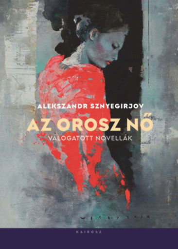 Az orosz nő - Válogatott novellák termékhez kapcsolódó kép