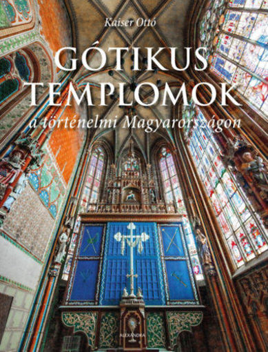 Gótikus templomok a történelmi Magyarországon termékhez kapcsolódó kép