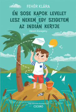 Én sose kapok levelet - Lesz nekem egy szigetem - Az indián kertje termékhez kapcsolódó kép