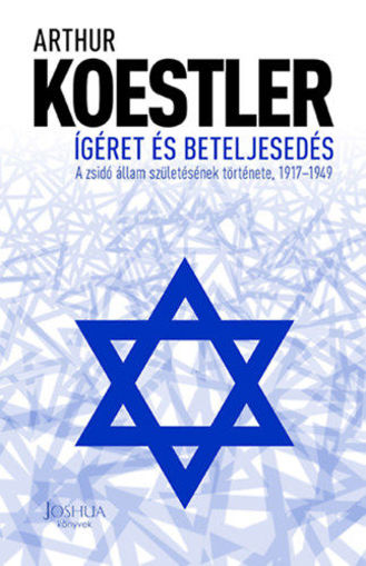 Ígéret és beteljesedés - A zsidó állam születésének története, 1917-1949 termékhez kapcsolódó kép