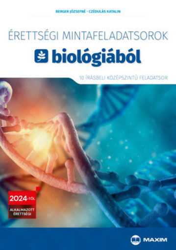 Érettségi mintafeladatsorok biológiából - 10 írásbeli középszintű feladatsor - A 2024-től érvényes érettségi követelményrendszer alapján termékhez kapcsolódó kép