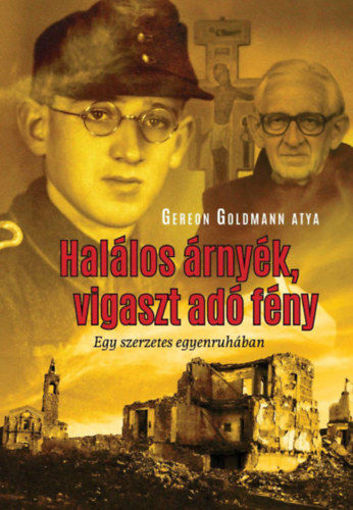 Halálos árnyék, vigaszt adó fény - Egy szerzetes egyenruhában termékhez kapcsolódó kép