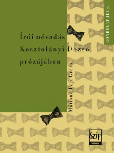 Írói névadás Kosztolányi Dezső prózájában termékhez kapcsolódó kép