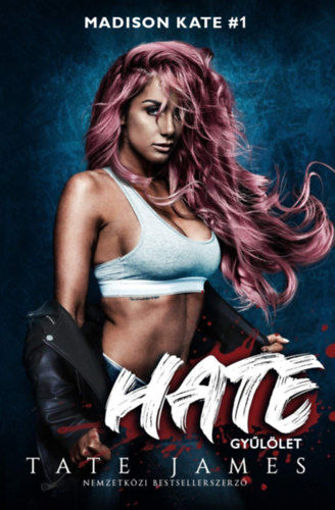 Hate - Gyűlölet - Madison Kate 1. termékhez kapcsolódó kép