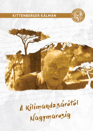 A Kilimandzsárótól Nagymarosig termékhez kapcsolódó kép
