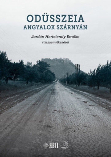 Odüsszeia angyalok szárnyán - Jordán Hertelendy Emőke visszaemlékezései termékhez kapcsolódó kép