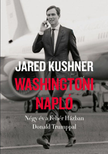 Washingtoni napló - Négy év a Fehér Házban Donald Trumppal termékhez kapcsolódó kép