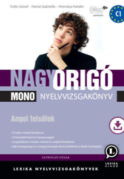 Nagy Origó MONO nyelvvizsgakönyv - Angol felsőfok - Egynyelvű vizsga termékhez kapcsolódó kép