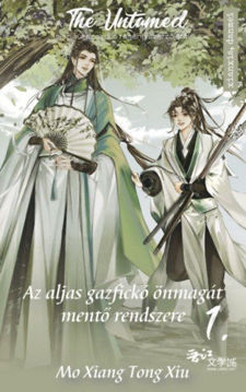 Az aljas gazfickó önmagát mentő rendszere 1. - A The Untamed sorozat alapjául szolgáló regény szerzőjétől termékhez kapcsolódó kép