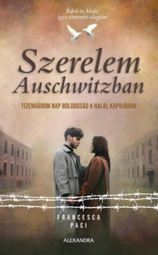 Szerelem Auschwitzban - Tizenhárom nap boldogság a halál kapujában termékhez kapcsolódó kép