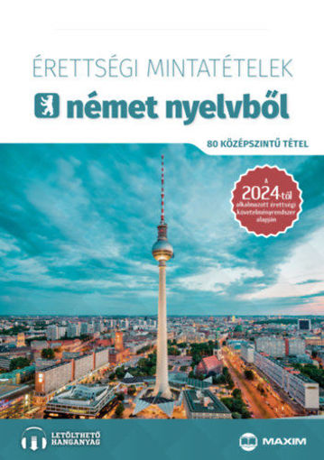 Érettségi mintatételek német nyelvből (80 középszintű tétel) - online hanganyaggal - 2024-től érvényes termékhez kapcsolódó kép