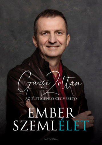 Emberszemlélet - Az életigenlő cégvezető termékhez kapcsolódó kép