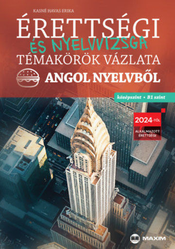 Érettségi és nyelvvizsga témakörök vázlata angol nyelvből - középszint, B1 szint - 2024-től érvényes termékhez kapcsolódó kép