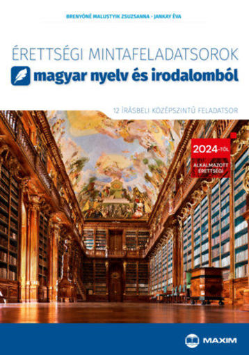 Érettségi mintafeladatsorok magyar nyelv és irodalomból - 12 írásbeli középszintű feladatsor - 2024-től érvényes termékhez kapcsolódó kép