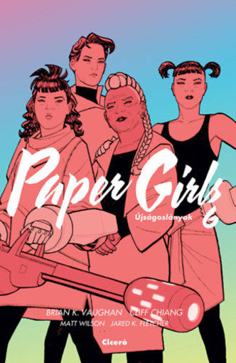Paper Girls - Újságoslányok 6. termékhez kapcsolódó kép