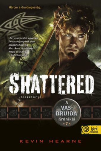 Shattered - Összetörve - A Vasdruida Krónikái 7. termékhez kapcsolódó kép