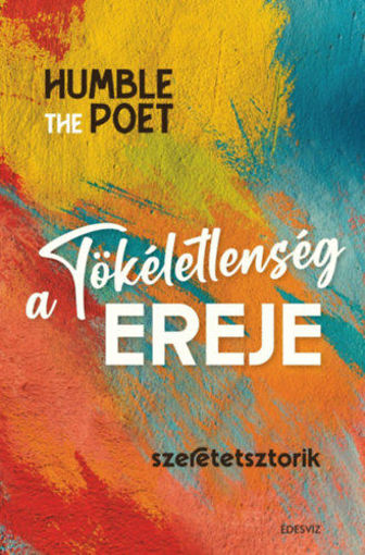 A tökéletlenség ereje - Szeretetsztorik termékhez kapcsolódó kép