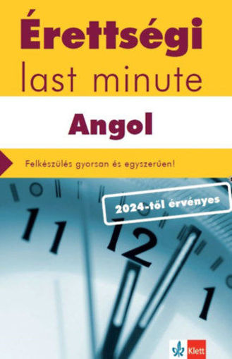 Érettségi Last minute - Angol - Felkészülés gyorsan és egyszerűen! termékhez kapcsolódó kép
