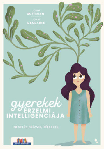 Gyerekek érzelmi intelligenciája - Nevelés szívvel-lélekkel termékhez kapcsolódó kép
