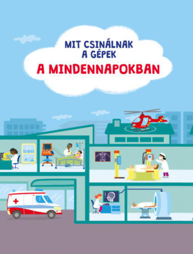 Mit csinálnak a gépek - A mindennapokban termékhez kapcsolódó kép