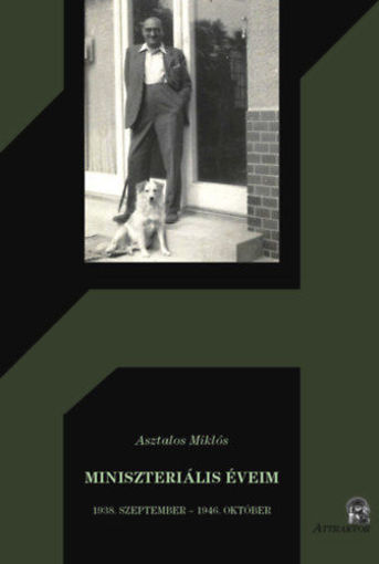 Miniszteriális éveim - 1938. szeptember - 1946. október termékhez kapcsolódó kép