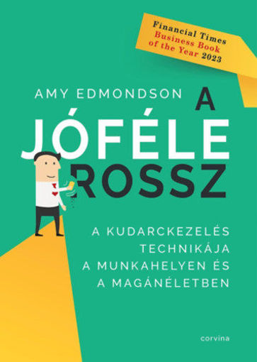 A jóféle rossz - A kudarckezelés technikája a munkahelyen és a magánéletben termékhez kapcsolódó kép
