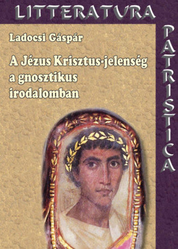 A Jézus Krisztus-jelenség a gnosztikus irodalomban termékhez kapcsolódó kép