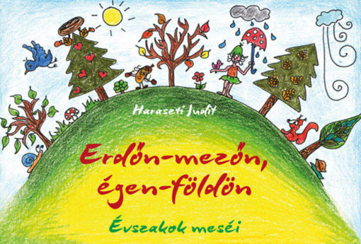 Erdőn-mezőn, égen-földön - Évszakok meséi termékhez kapcsolódó kép