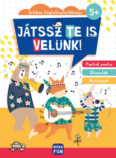 Játssz te is velünk! - Játékos foglalkoztatókönyv termékhez kapcsolódó kép