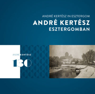 André Kertész Esztergomban - André Kertész in Esztergom termékhez kapcsolódó kép