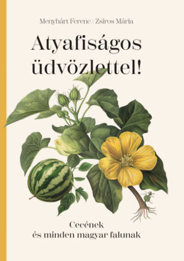 Atyafiságos üdvözlettel! - Cecének és minden magyar falunak termékhez kapcsolódó kép
