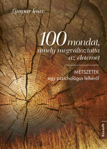 100 mondat, amely megváltoztatta az életemet - Metszetek egy pszichológus lelkéről termékhez kapcsolódó kép