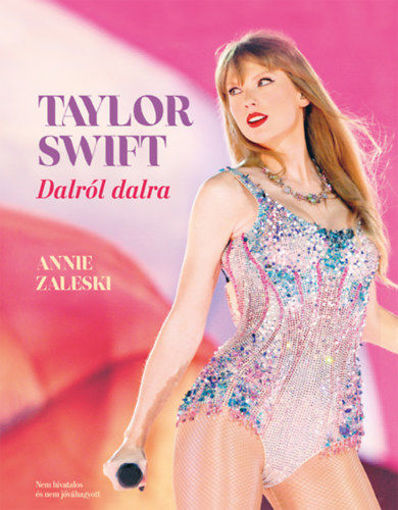 Taylor Swift - Dalról dalra termékhez kapcsolódó kép