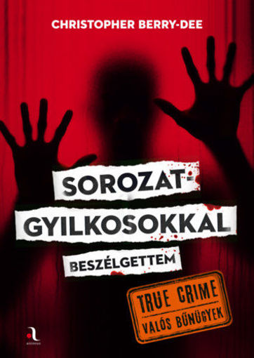 Sorozatgyilkosokkal beszélgettem termékhez kapcsolódó kép