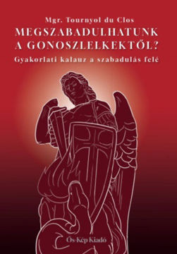 Megszabadulhatunk a gonoszlelkektől? - Gyakorlati kalauz a szabadulás felé termékhez kapcsolódó kép