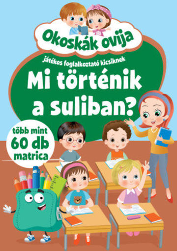 Okoskák ovija - Mi történik a suliban? - Játékos foglalkoztató kicsiknek termékhez kapcsolódó kép
