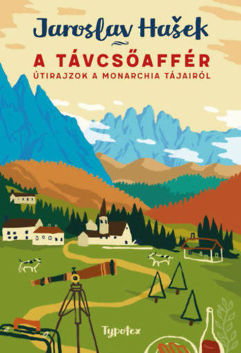 A távcsőaffér - Útirajzok a Monarchia tájairól termékhez kapcsolódó kép