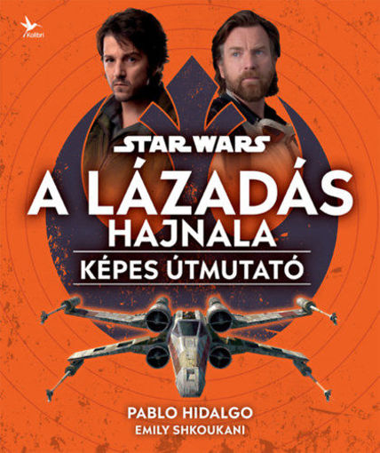 Star Wars: A Lázadás hajnala - Képes útmutató termékhez kapcsolódó kép